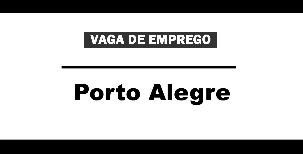 Empregos Em Porto Alegre 2024 Vagas Abertas Hpg 2793