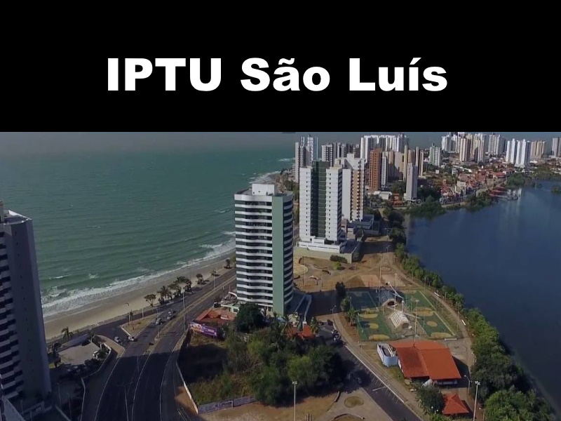IPTU São Luís 2024 Valor, Data, Reajuste e Vencimento HPG