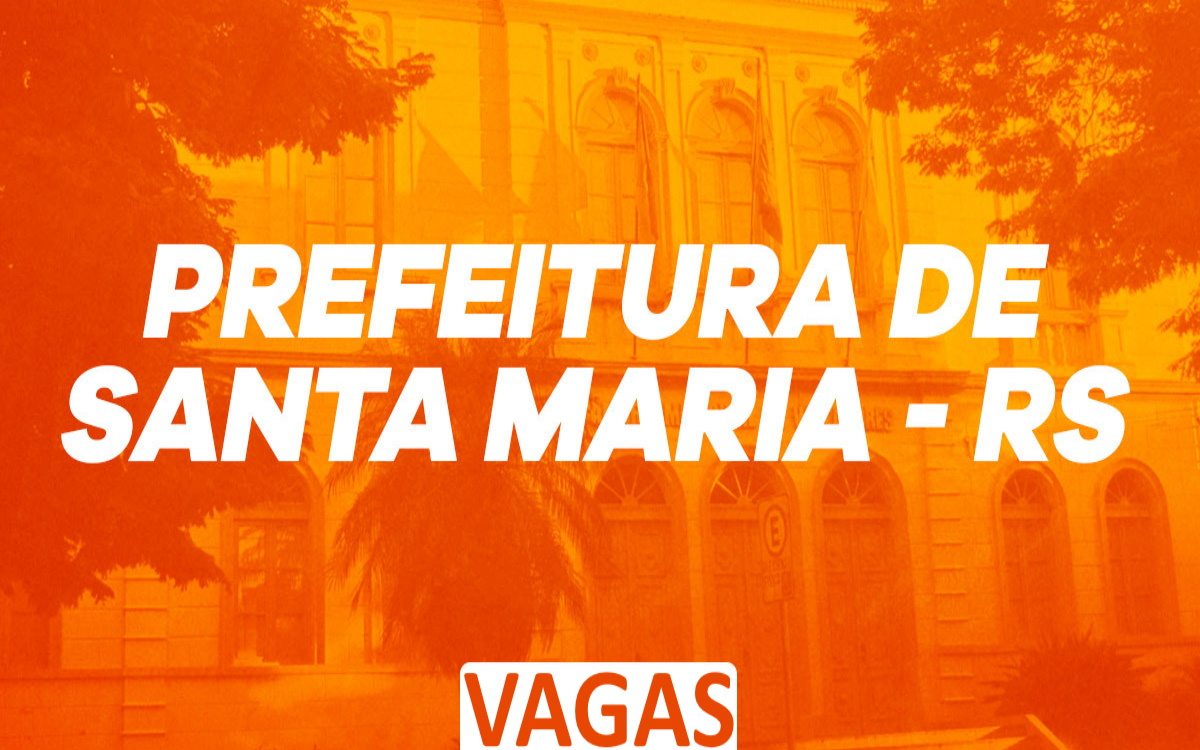 Concurso Prefeitura de Santa Maria 2024 Edital, Inscrições e Vagas HPG